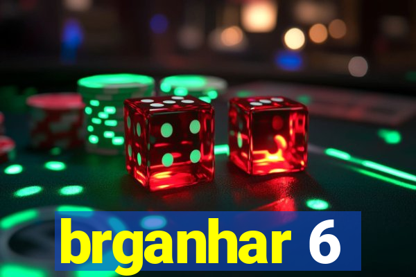brganhar 6